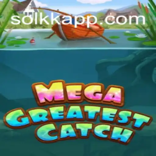 Unveiling MegaGreatestCatch: The Thrilling Ocean Adventure with SolKK Cassino