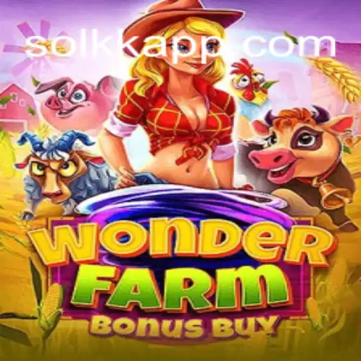 Discover the Excitement of WonderFarmBonusBuy at the Trusted SolKK Cassino Online Mais Confiável do Brasil